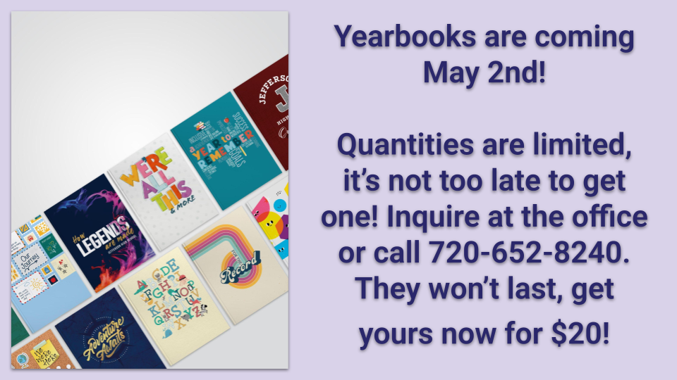 Promotional poster for yearbooks available May 2nd for $20. Limited quantities; call 720-652-8240 to inquire.
