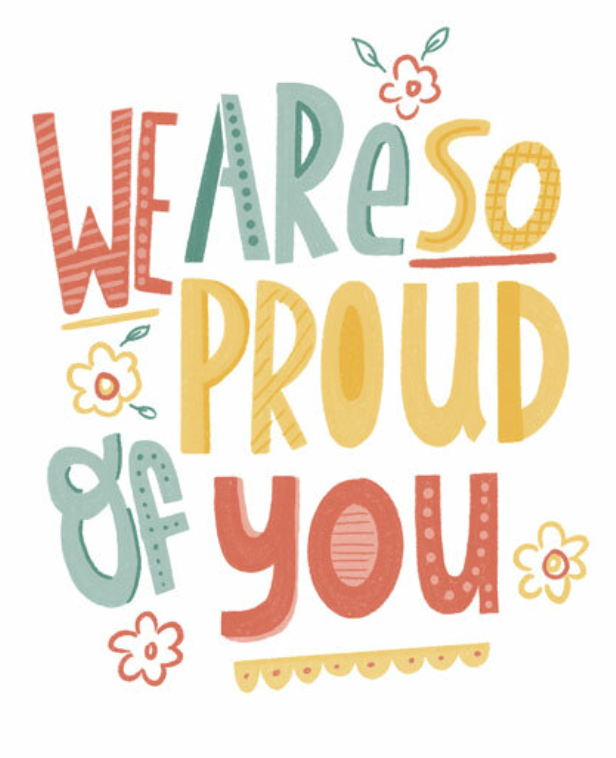 Colorful text design that reads "We are so proud of you," surrounded by small flowers and decorative elements.