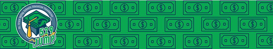 Graphic featuring a green dollar bill pattern with a logo for "529 Jump" from a local education foundation.